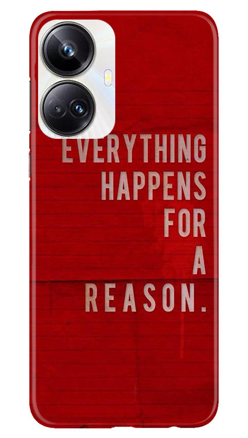 Everything Happens Reason Mobile Back Case for Realme 10 Pro Plus 5G (Design - 337)