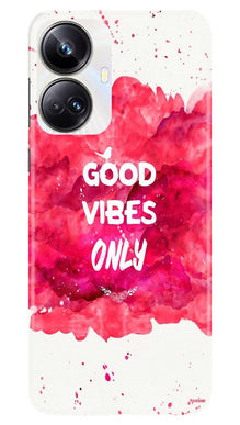 Good Vibes Only Mobile Back Case for Realme 10 Pro Plus 5G (Design - 351)