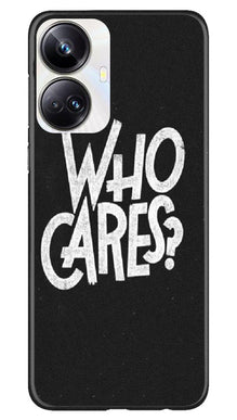 Who Cares Mobile Back Case for Realme 10 Pro Plus 5G (Design - 94)