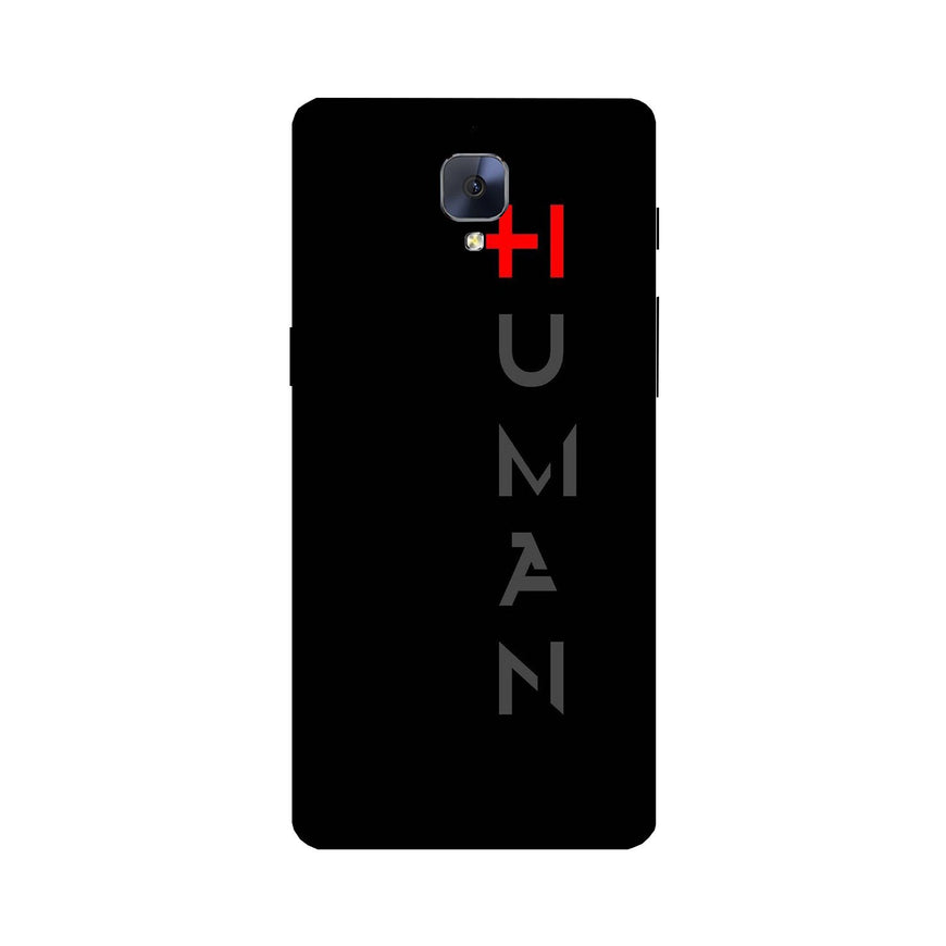 Human Case for OnePlus 3/ 3T  (Design - 141)