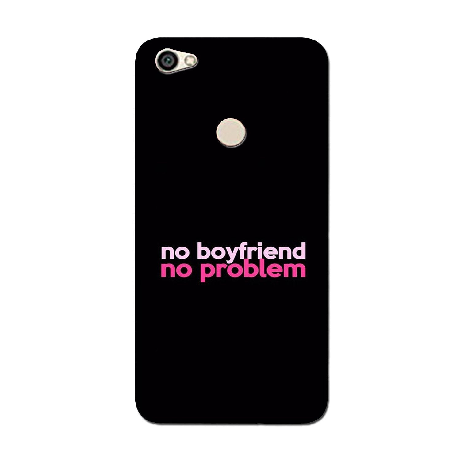 No Boyfriend No problem Case for Oppo F5  (Design - 138)