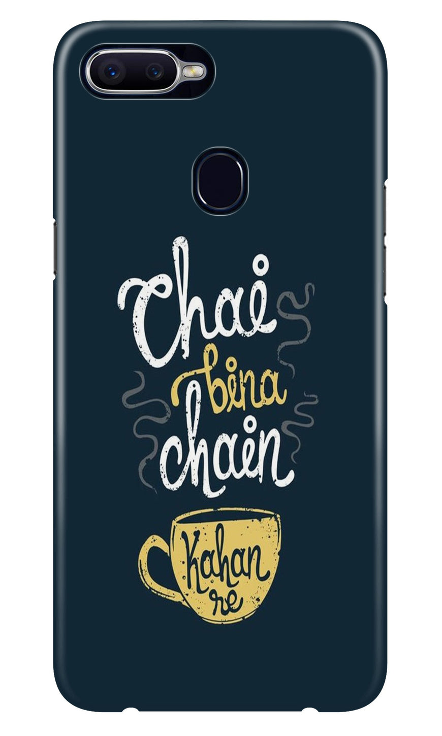 Chai Bina Chain Kahan Case for Oppo F9  (Design - 144)