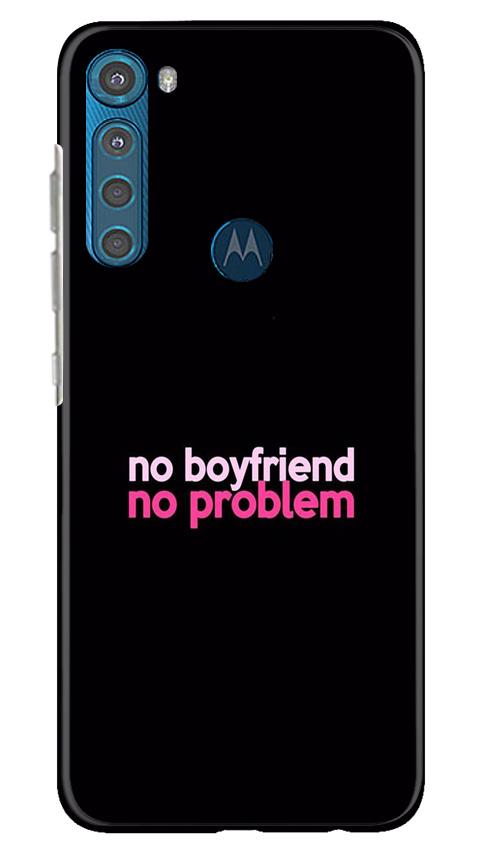 No Boyfriend No problem Case for Moto One Fusion Plus(Design - 138)