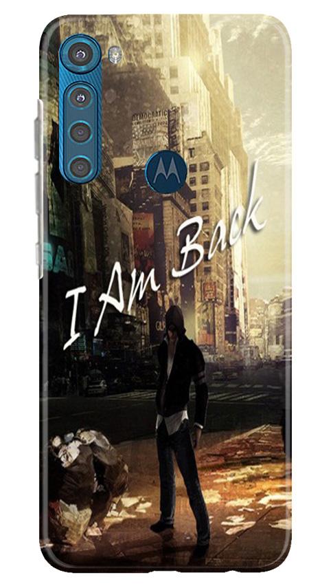 I am Back Case for Moto One Fusion Plus (Design No. 296)