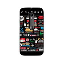 Friends Case for Moto X Force  (Design - 145)