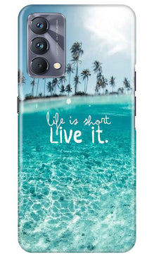 Life is short live it Mobile Back Case for Realme GT 5G Master Edition (Design - 45)