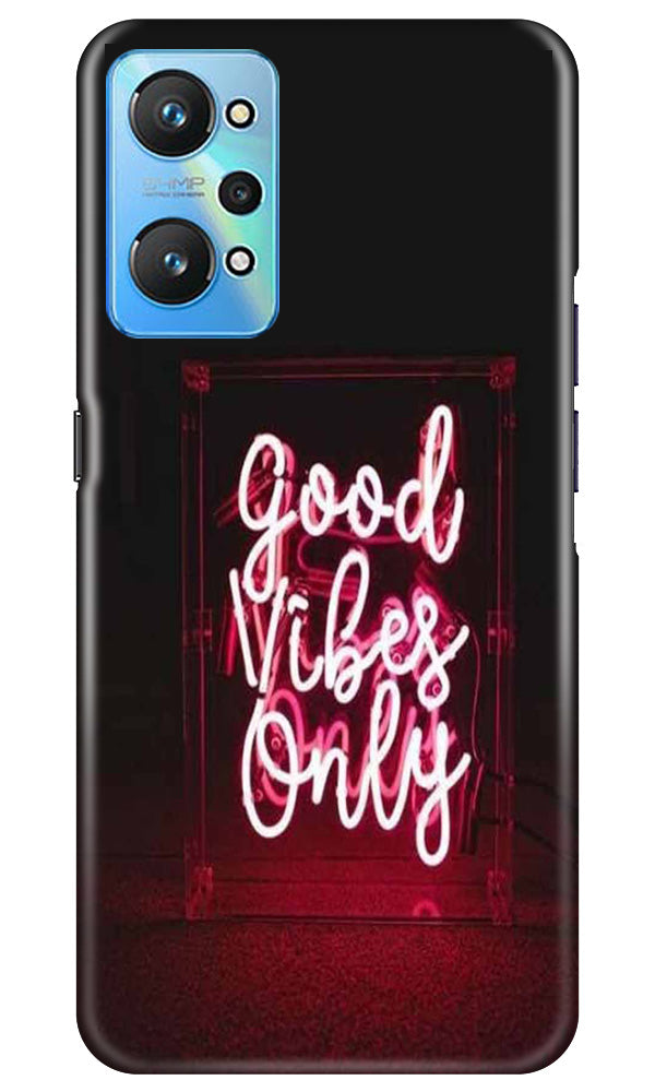 Good Vibes Only Mobile Back Case for Realme GT Neo 2 (Design - 314)