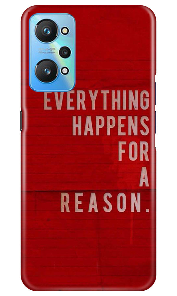 Everything Happens Reason Mobile Back Case for Realme GT Neo 2 (Design - 337)