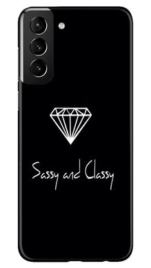 Sassy and Classy Mobile Back Case for Samsung Galaxy S21 Plus (Design - 264)