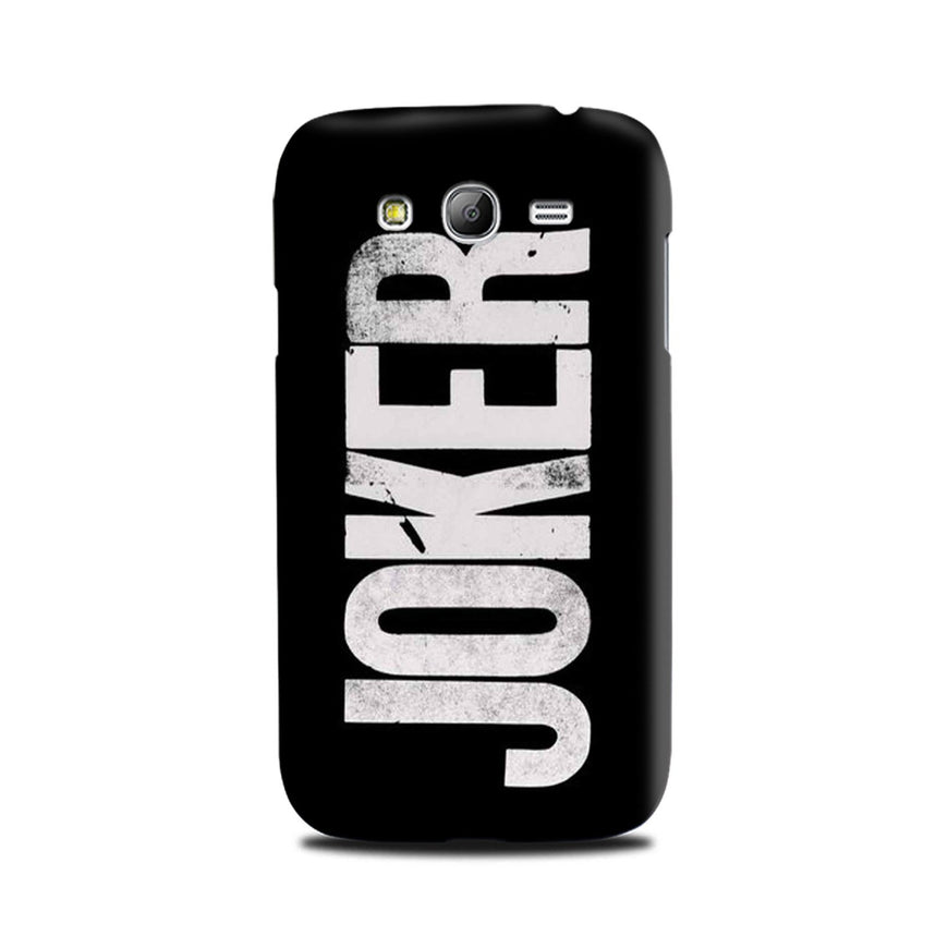 Joker Mobile Back Case for Galaxy Grand Max  (Design - 327)