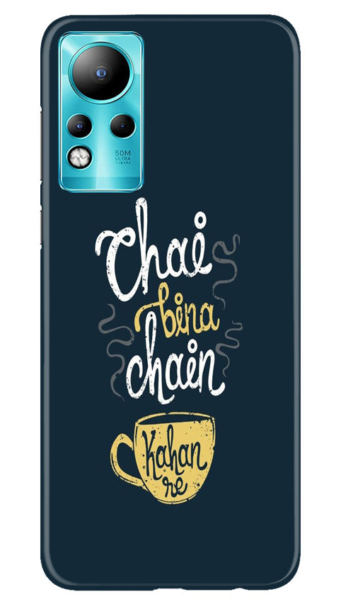 Chai Bina Chain Kahan Case for Infinix Note 11(Design - 144)