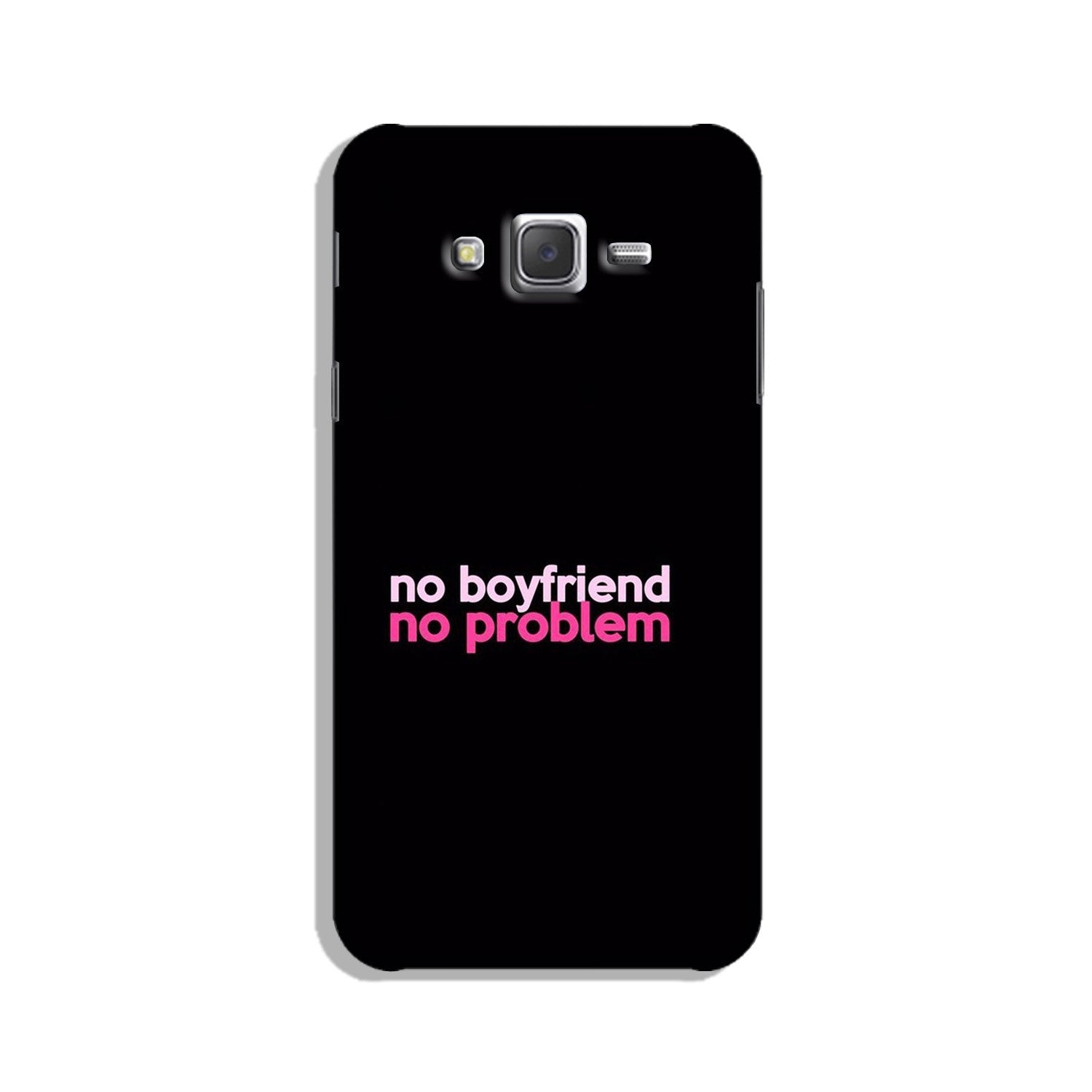 No Boyfriend No problem Case for Galaxy E7(Design - 138)