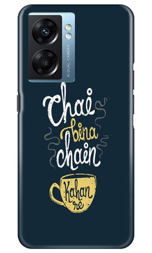 Chai Bina Chain Kahan Mobile Back Case for Oppo K10 5G  (Design - 144)