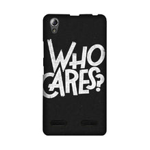 Who Cares Mobile Back Case for Lenovo A6000 (Design - 94)