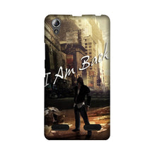 I am Back Mobile Back Case for Lenovo A6000 (Design - 296)