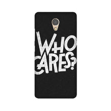 Who Cares Mobile Back Case for Lenovo P2 (Design - 94)