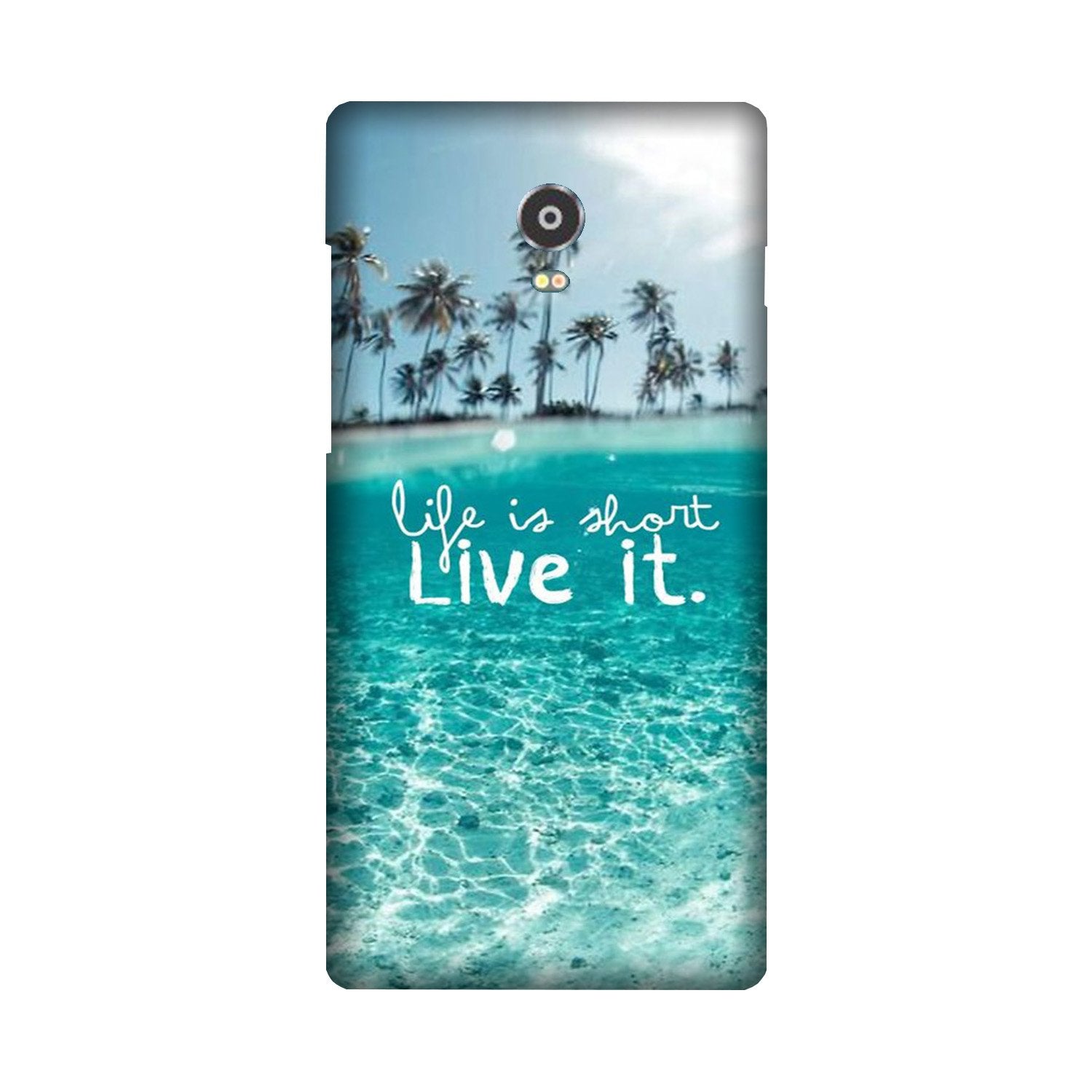 Life is short live it Case for Lenovo Vibe P1