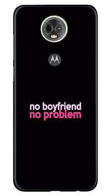 No Boyfriend No problem Mobile Back Case for Moto E5 Plus  (Design - 138)