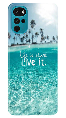 Life is short live it Mobile Back Case for Moto G22 (Design - 45)