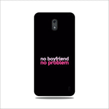 No Boyfriend No problem Case for Nokia 2.2  (Design - 138)