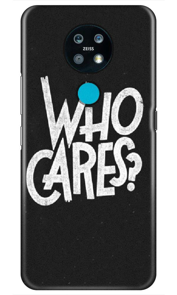 Who Cares Case for Nokia 6.2