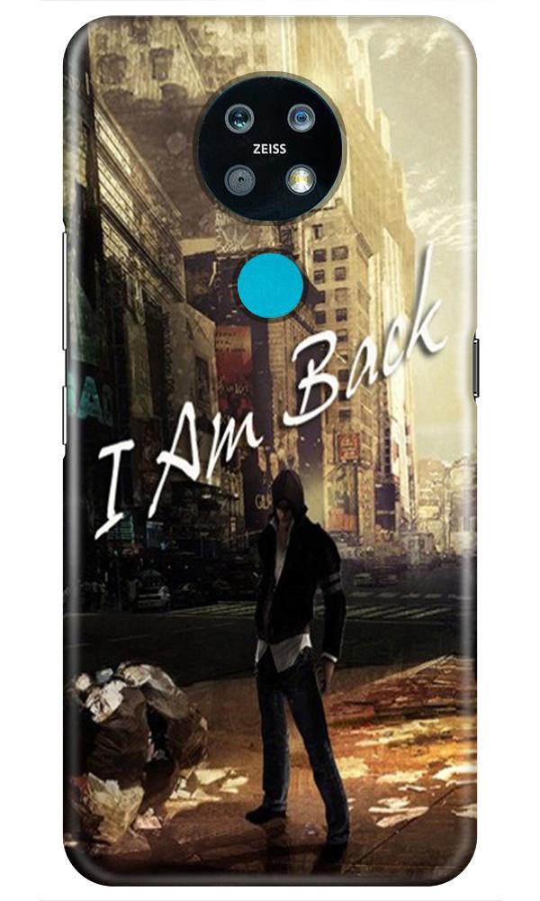 I am Back Case for Nokia 6.2 (Design No. 296)