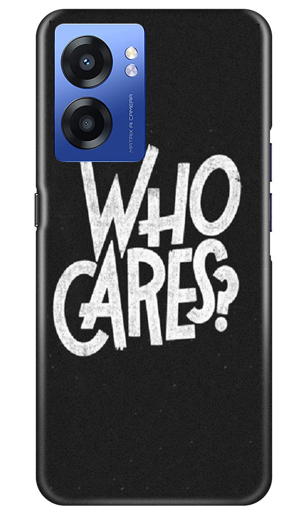 Who Cares Case for Realme Narzo 50 5G