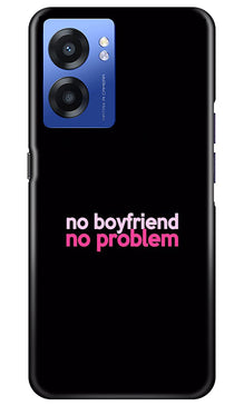 No Boyfriend No problem Mobile Back Case for Realme Narzo 50 5G  (Design - 138)