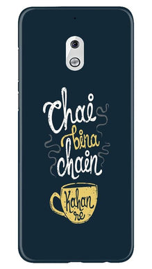 Chai Bina Chain Kahan Mobile Back Case for Nokia 2.1  (Design - 144)