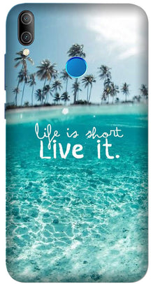 Life is short live it Mobile Back Case for Huawei Nova 3i (Design - 45)