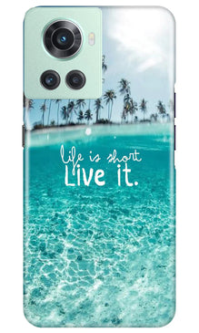 Life is short live it Mobile Back Case for OnePlus 10R 5G (Design - 45)