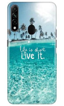 Life is short live it Mobile Back Case for Oppo A31 (Design - 45)