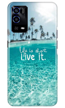 Life is short live it Mobile Back Case for Oppo A55 (Design - 45)