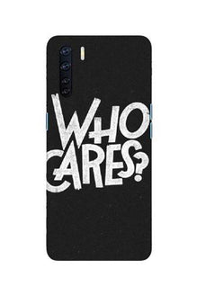 Who Cares Mobile Back Case for Oppo F15 (Design - 94)