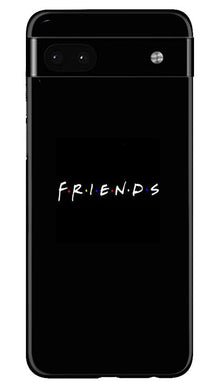 Friends Mobile Back Case for Google Pixel 6a  (Design - 143)