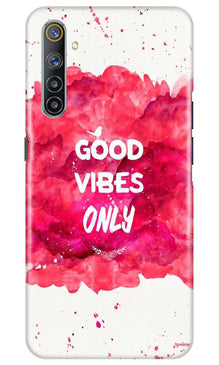 Good Vibes Only Mobile Back Case for Realme 6 Pro (Design - 393)