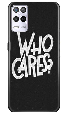 Who Cares Mobile Back Case for Realme 9 5G (Design - 94)