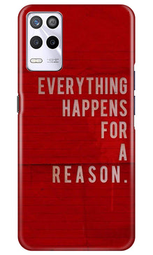 Everything Happens Reason Mobile Back Case for Realme 9 5G (Design - 337)