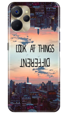 Look at things different Mobile Back Case for Realme 9i 5G (Design - 99)