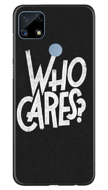 Who Cares Mobile Back Case for Realme C25S (Design - 94)