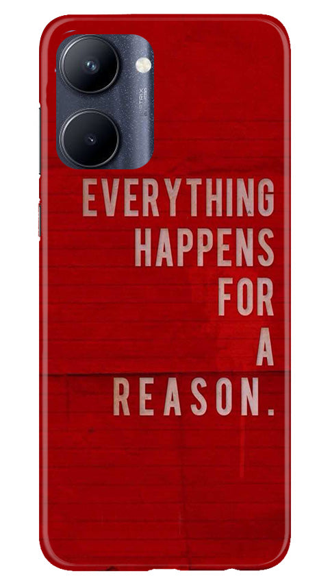 Everything Happens Reason Mobile Back Case for Realme C33 (Design - 337)