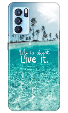 Life is short live it Mobile Back Case for Oppo Reno6 Pro 5G (Design - 45)