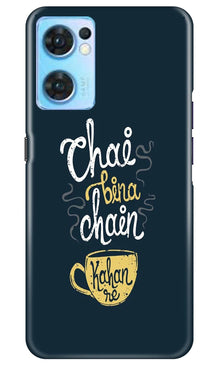 Chai Bina Chain Kahan Mobile Back Case for Oppo Reno7 5G  (Design - 144)