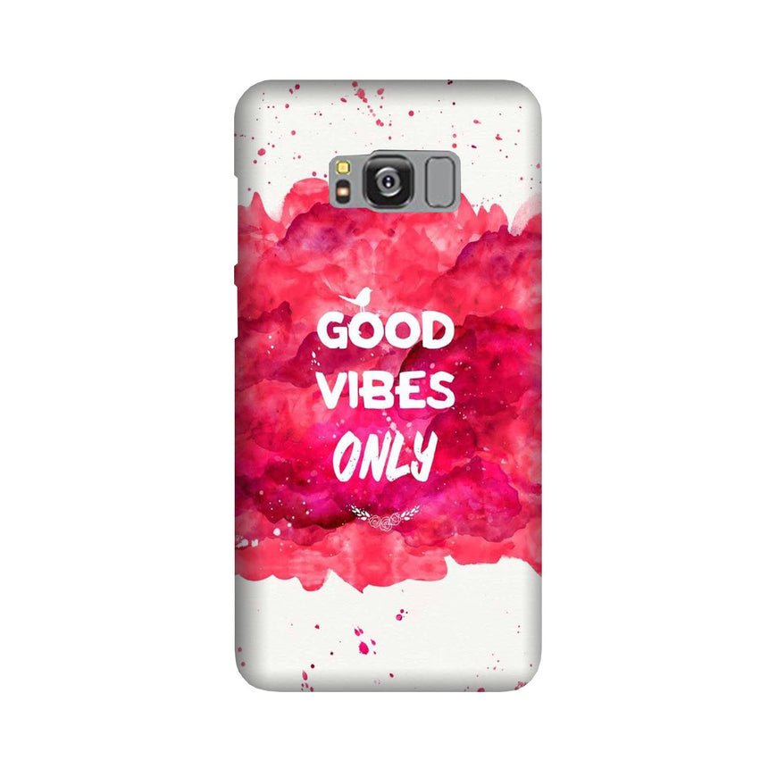 Good Vibes Only Mobile Back Case for Galaxy S8 Plus  (Design - 393)