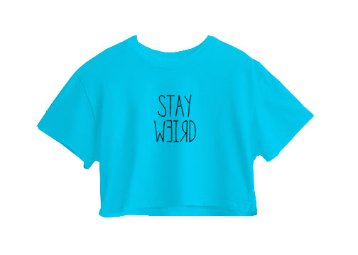 STAY WEIRD CROP TOP