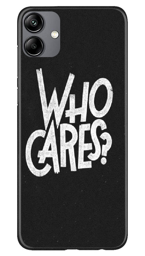 Who Cares Case for Samsung Galaxy A04