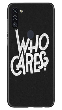 Who Cares Mobile Back Case for Samsung Galaxy A11 (Design - 94)