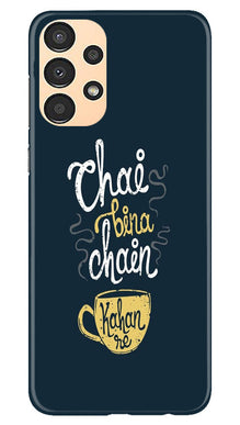 Chai Bina Chain Kahan Mobile Back Case for Samsung Galaxy A13  (Design - 144)