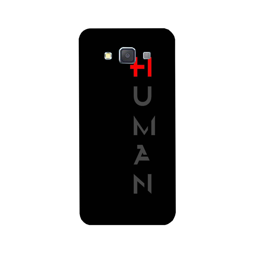 Human Case for Galaxy E7  (Design - 141)