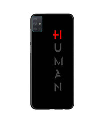 Human Mobile Back Case for Samsung Galaxy A51  (Design - 141)